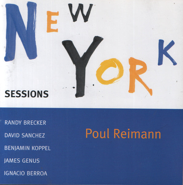 REIMANN, POUL - NEW YORK SESSIONS