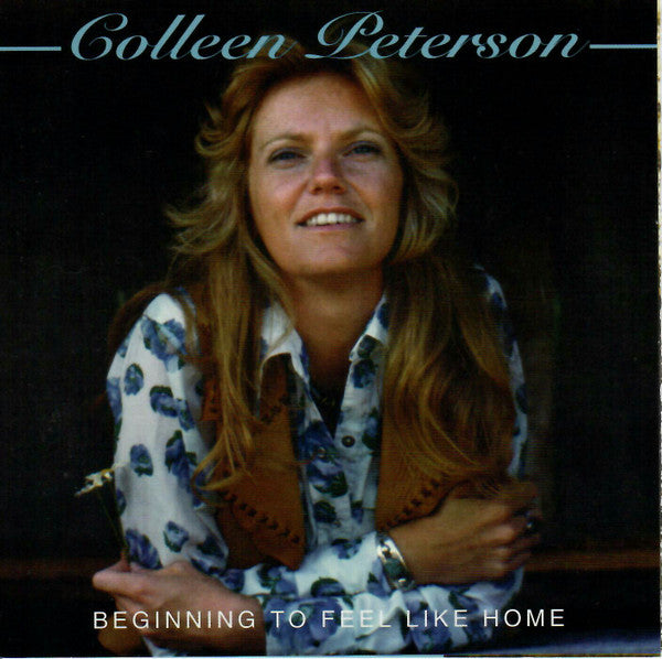 PETERSON, COLLEEN - BEGINNING TO FEEL LIKE HOME