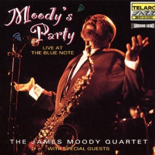 MOODY, JAMES - MOODY'S PARTY: LIVE AT THE BLUE NOTE