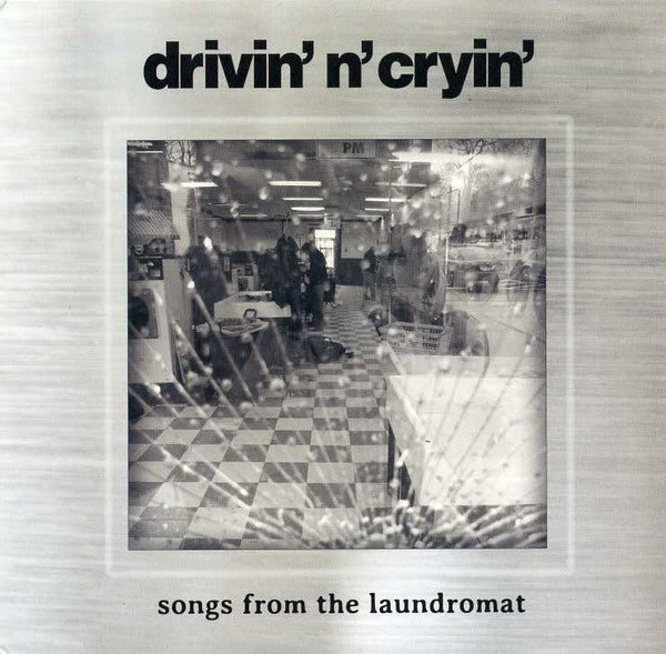 DRIVIN N CRYIN - SONGS FROM THE LAUNDROMAT (EP)