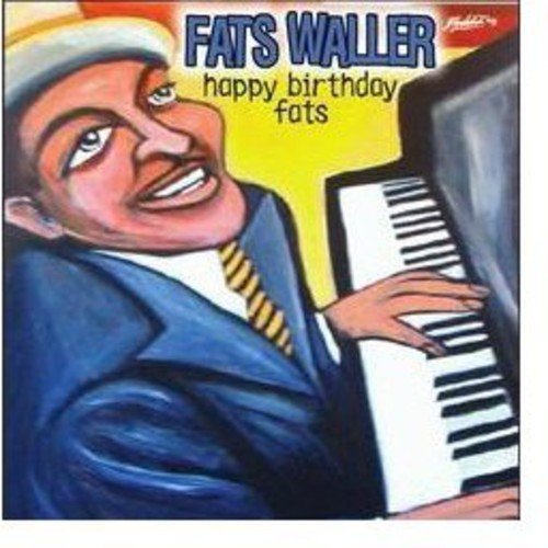 WALLER, FATS - HAPPY BIRTHDAY FATS (2CDS)
