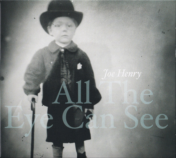 HENRY, JOE - ALL THE EYE CAN SEE