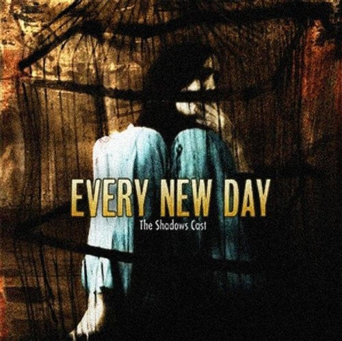 EVERY NEW DAY - SHADOWS CAST