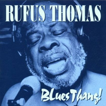THOMAS, RUFUS - BLUES THANG