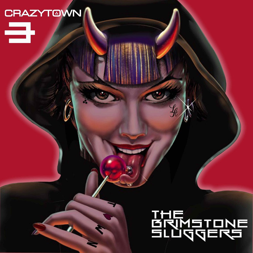 CRAZY TOWN - BRIMSTONE SLUGGERS