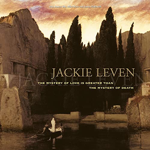 JACKIE LEVEN - THE MYSTERY OF LOVE (IS GREATER THAN THE MYSTERY OF DEATH) (CD)