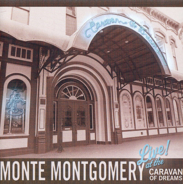 MONTGOMERY, MONTE - LIVE AT THE CARAVAN OF DREAMS
