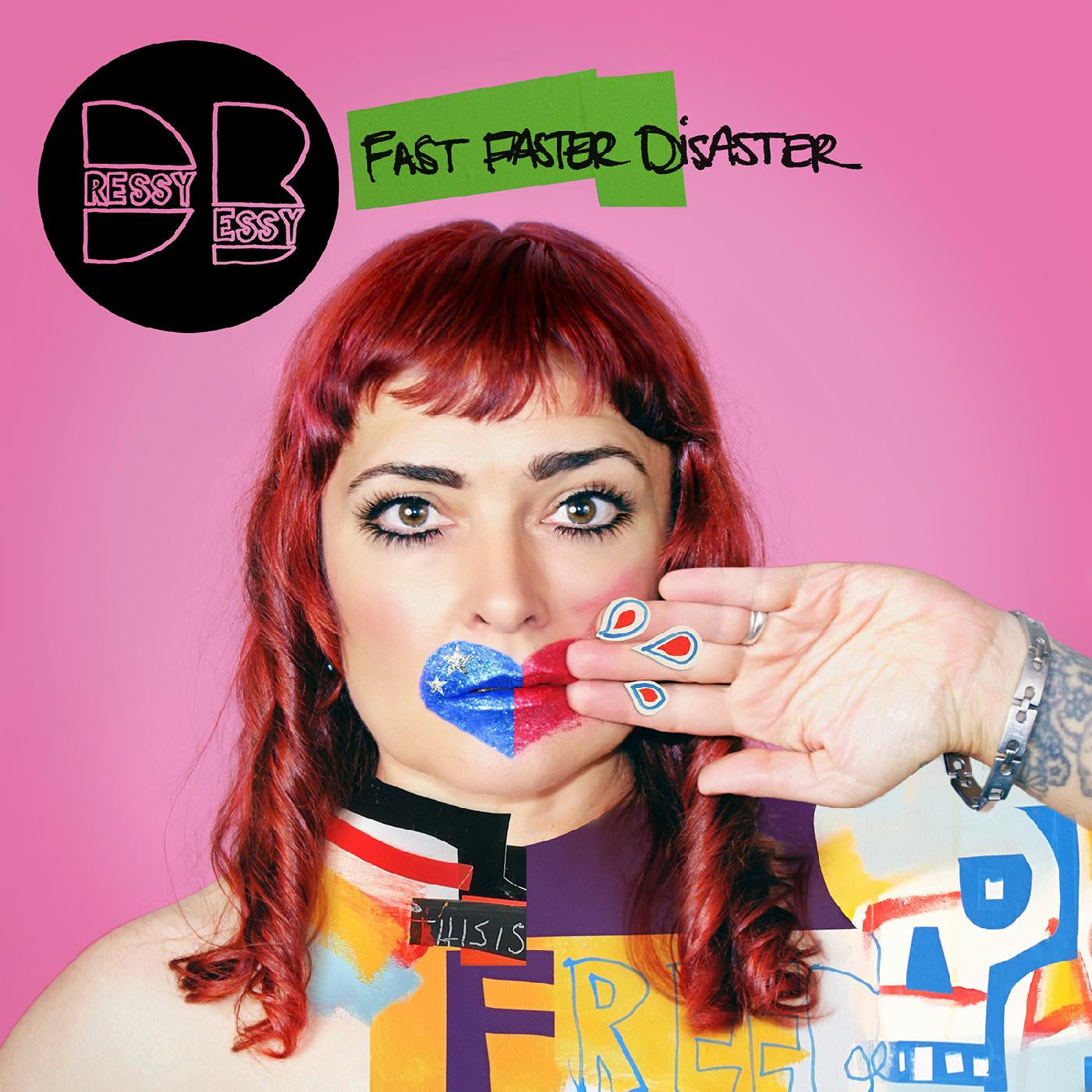 DRESSY BESSY - FAST FASTER DISASTER