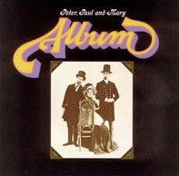 PETER, PAUL & MARY - ALBUM