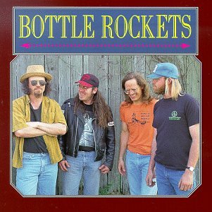 BOTTLE ROCKETS - BOTTLE ROCKETS
