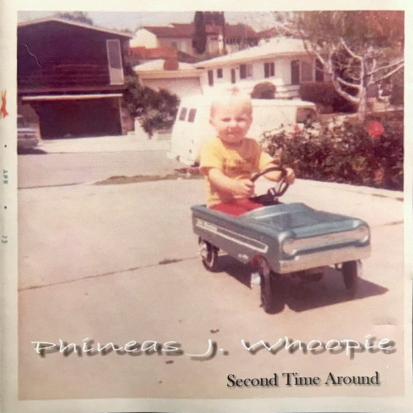 PHINEAS J. WHOOPIE - SECOND TIME AROUND