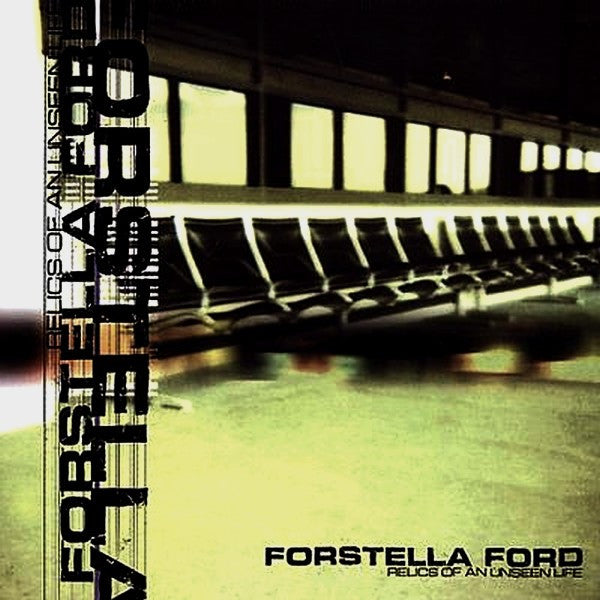 FORD, FORSTELLA - RELICS OF AN UNSEEN LIFE