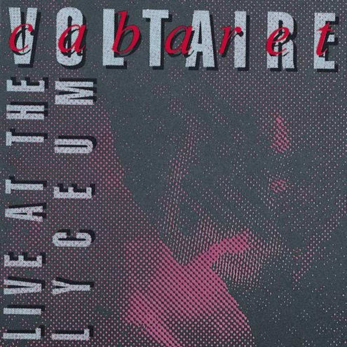 CABARET VOLTAIRE - LIVE AT THE LYCEUM