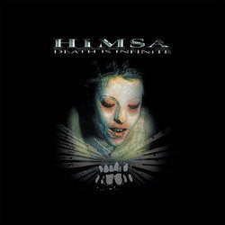 HIMSA - DEATH IS INFINTE