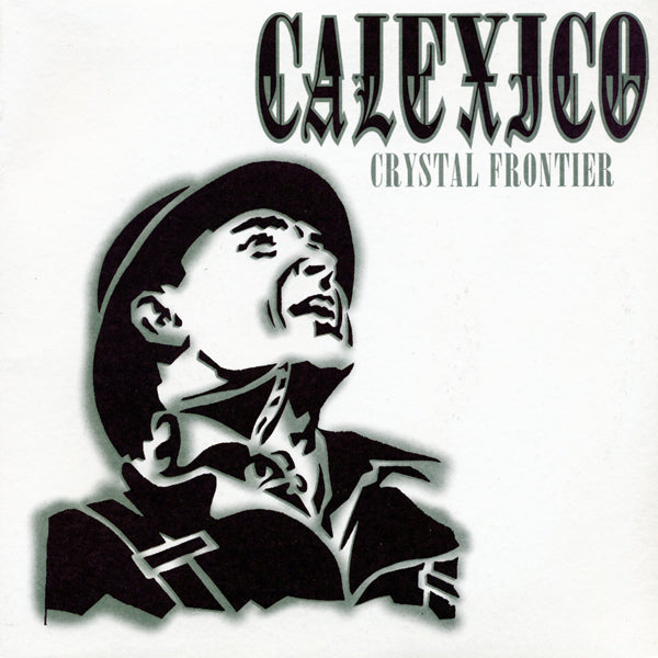 CALEXICO - CRYSTAL FRONTIER