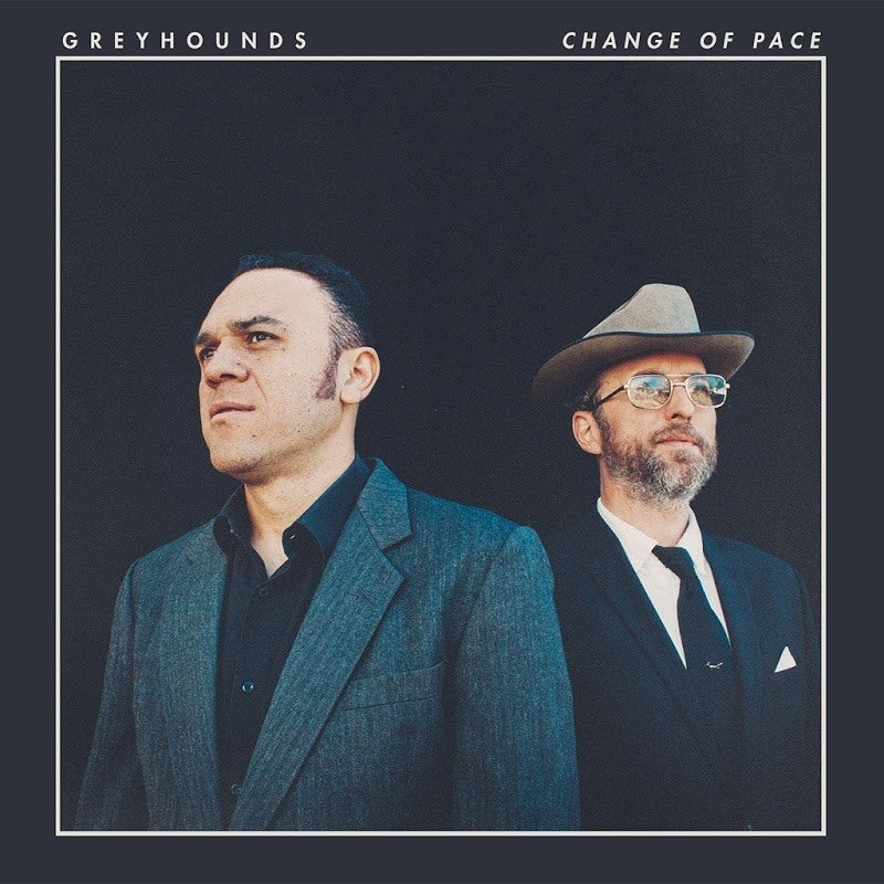 GREYHOUNDS - CHANGE OF PACE