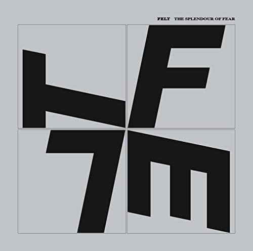 FELT (ROCK) - SPLENDOUR OF FEAR