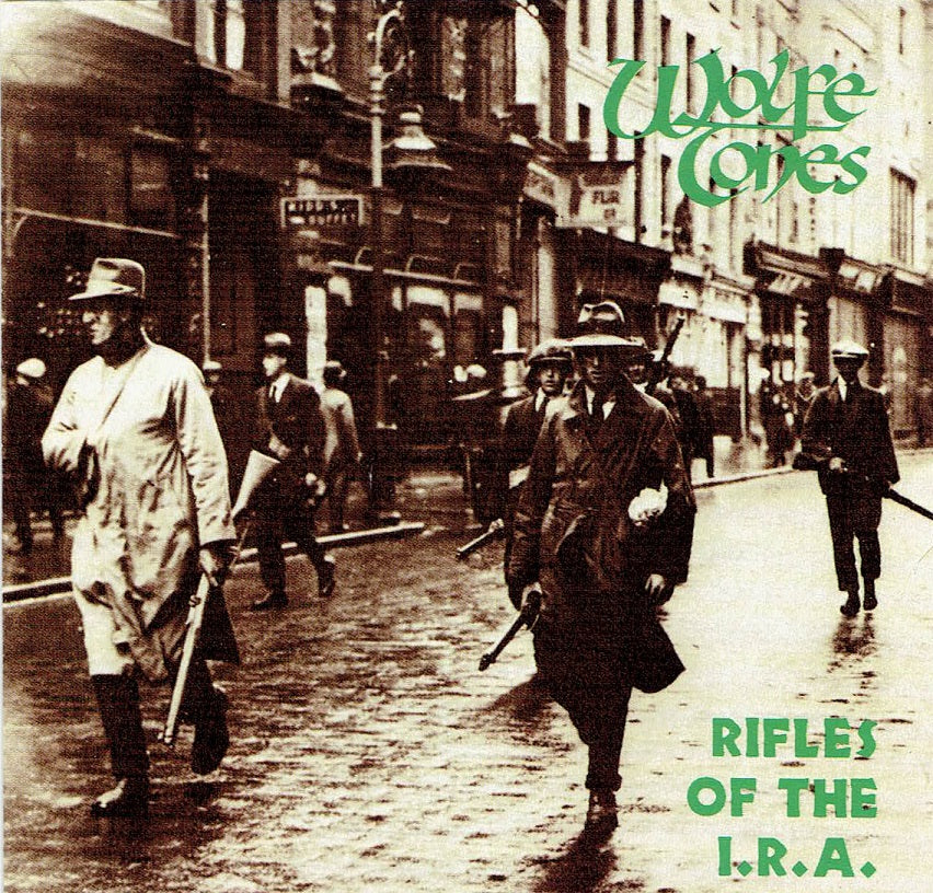 WOLFE TONES - RIFLES OF THE I.R.A.