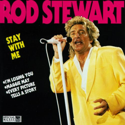 STEWART, ROD - STAY WITH ME
