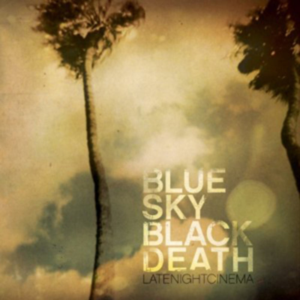 BLUE SKY BLACK DEATH - LATE NIGHT CINEMA