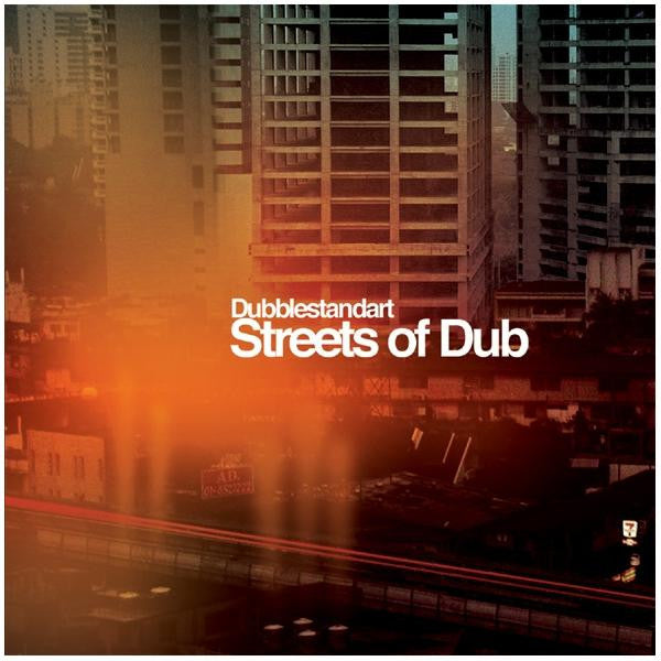 DUBBLESTANDART - STREETS OF DUB