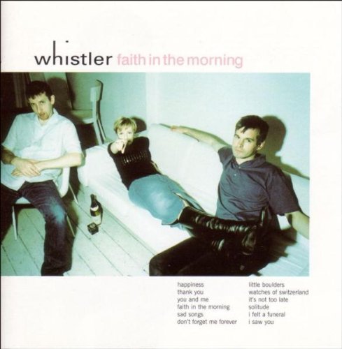 WHISTLER - FAITH IN THE MORNING