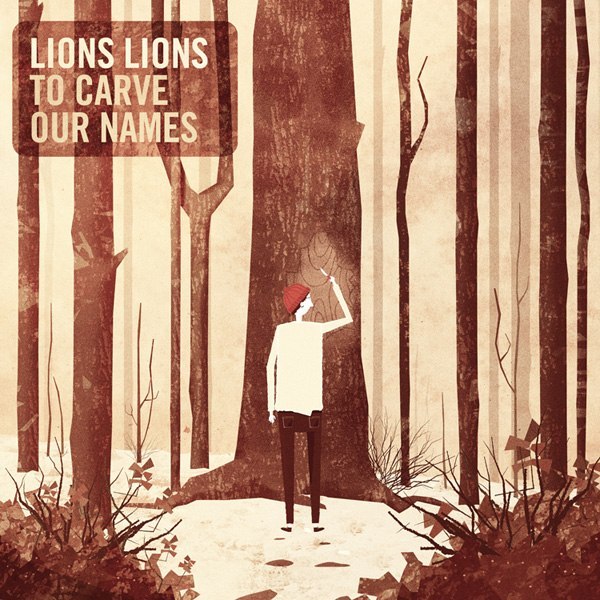 LIONS LIONS - TO CARVE OUR NAMES
