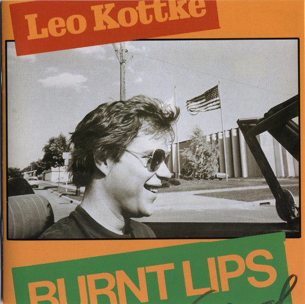 KOTTKE, LEO - BURNT LIPS