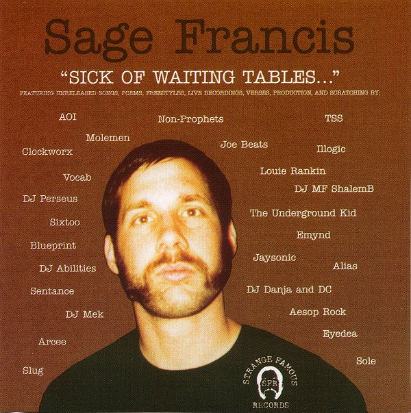 SAGE FRANCIS - SICK OF WAITING TABLES...