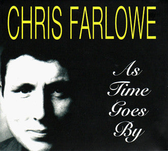 FARLOWE, CHRIS - AS TIME GOES BY