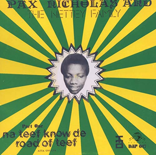NICHOLAS, PAX & THE NETTY FAMILY - NA TEEF KNOW DE ROAD OF TEEF