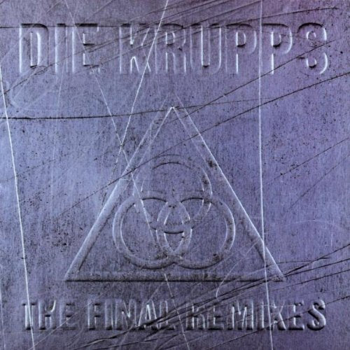 DIE KRUPPS - FINAL REMIXES