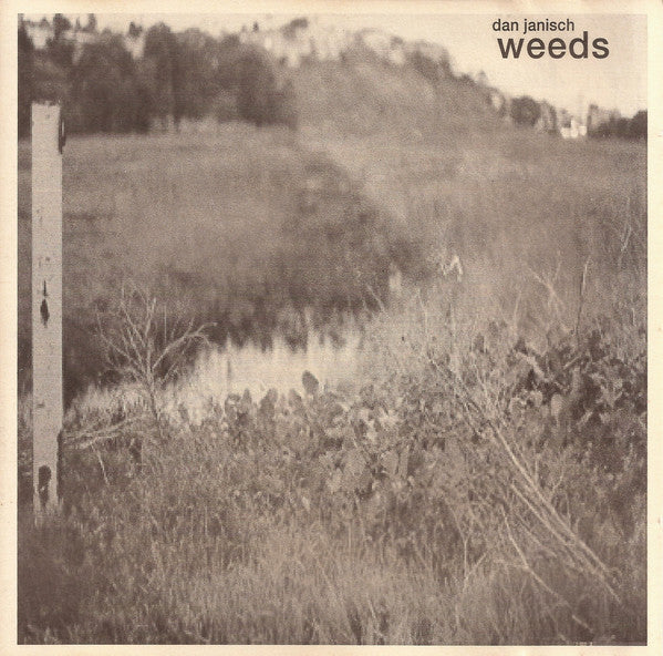 JANISCH, DAN - WEEDS