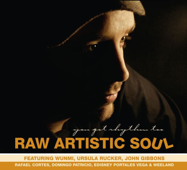 RAW ARTISTIC SOUL - YOU GOT RHYTHM TOO
