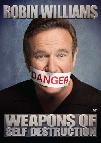 ROBIN WILLIAMS: WEAPONS OF SELF DESTRUCTION