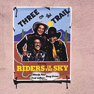 RIDERS IN THE SKY - THREE ON THETRAIL