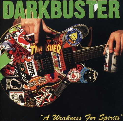 DARKBUSTER - A WEAKNESS FOR SPIRITS