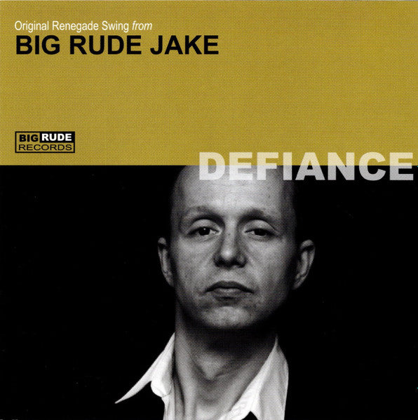 BIG RUDE JAKE - DEFIANCE