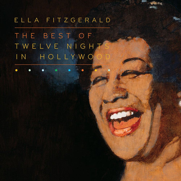 FITZGERALD, ELLA - BEST OF TWELVE NIGHTS IN HOLLYWOOD