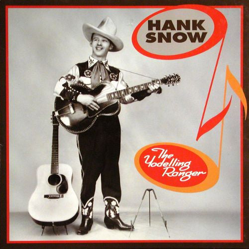 SNOW, HANK - HANK, THE YODELLING RANGER