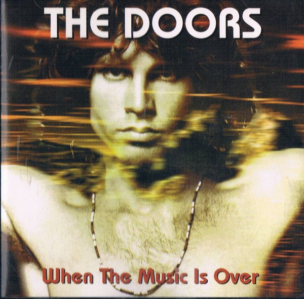 DOORS - WHEN THE MUSIC IS OVER