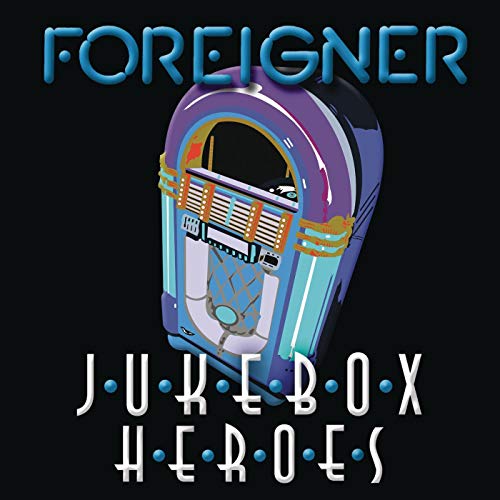 FOREIGNER - JUKE BOX HEROES