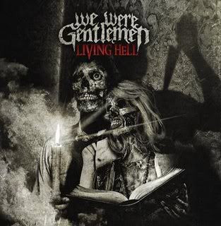 WE WERE GENTLEMEN - LIVING HELL
