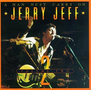WALKER, JERRY JEFF - A MAN MUST CARRY ON, VOLUME 2