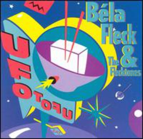 BELA FLECK & THE FLECKTONES - UFO TOFU