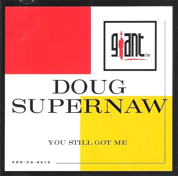 SUPERNAW, DOUG - YOU STILL GOT ME