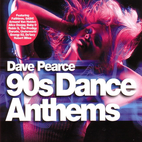 PEARCE, DAVE - 90S DANCE ANTHEMS