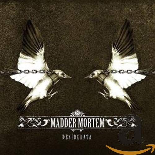 MADDER MORTEM - DESIDERATA