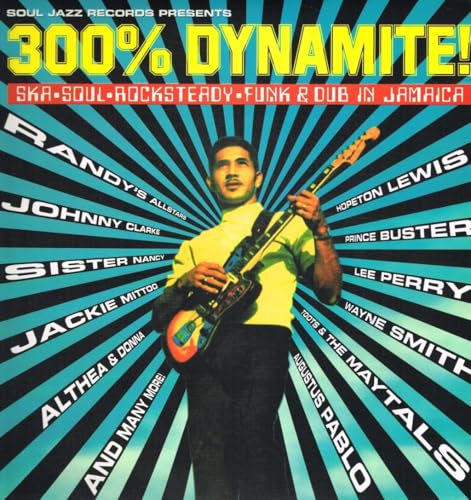 VARIOUS ARTISTS - SOUL JAZZ RECORDS PRESENTS: 300 PERCENT DYNAMITE - SKA SOUL ROCKSTEADY FUNK & DUB IN JAMAICA / VARIOUS (CD)