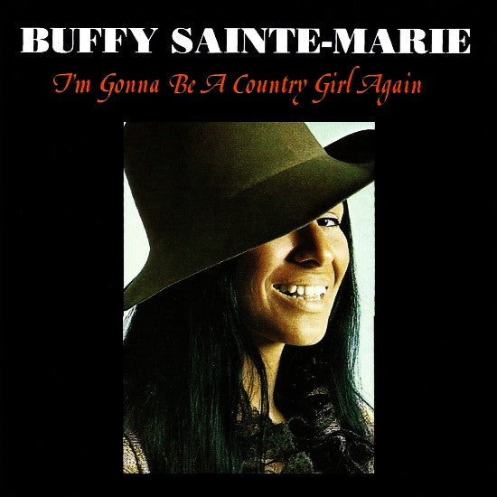SAINTE-MARIE, BUFFY - I'M GONNA BE A COUNTRY GIRL AGAIN